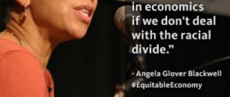 Angela Glover Blackwell: We Can Solve the Nation’s Wealth Gap by Eliminating Racial Divide